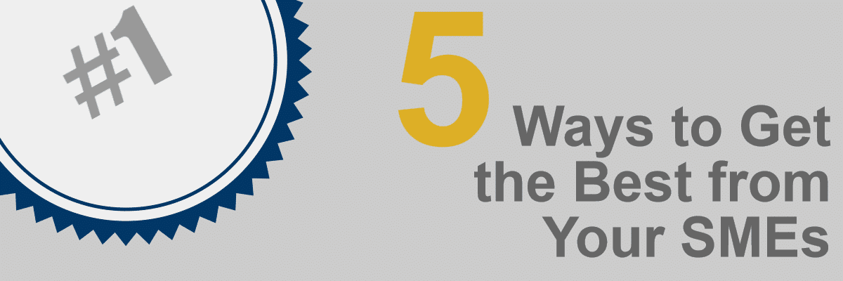 5 Ways to Get the Best from Your SMEs -- Allen Communication