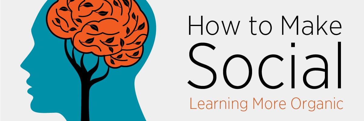 How to make social learning more organic