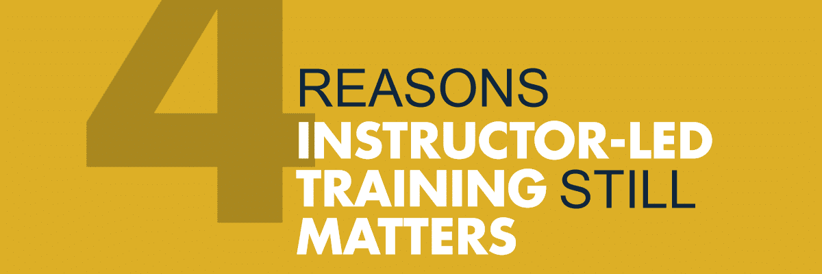 4 Reasons Instructor-Led Training Still Matters -- Allen Communication
