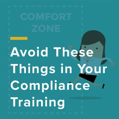 Avoid These Things in Your Compliance Training