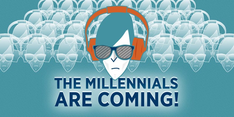 Millennials Are Coming