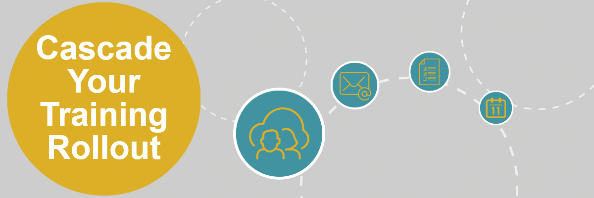 Cascade Your Training Project Rollout -- AllenComm