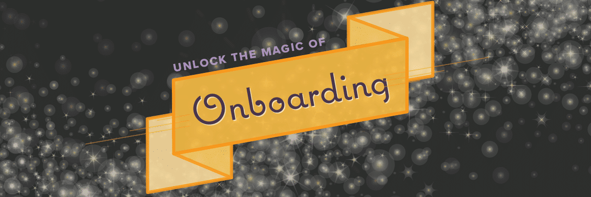 Unlock the Magic of Onboarding --Allen Communications